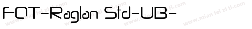 FOT-Raglan Std-UB字体转换